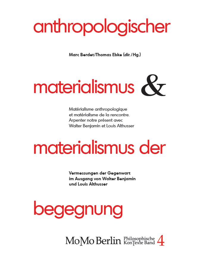 Anthropologischer Materialismus und Materialismus der Begegnung (deutsch / französisch)